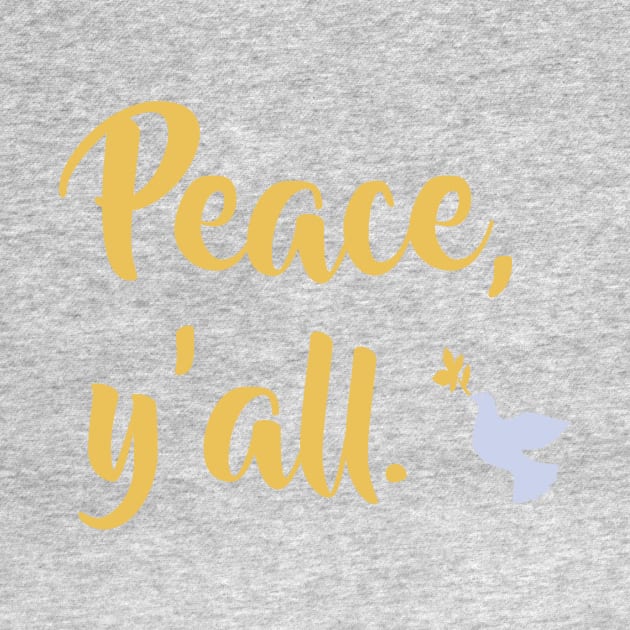 Peace Y'all, Peace Dove by magentasponge